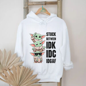 Stuck Between Idk Idc Idgaf T Shirt
