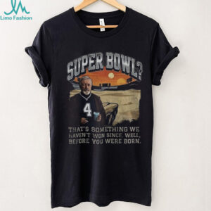 Super Bowl Drought Joke Star Wars Inspired that’s something we haven’t won since shirt