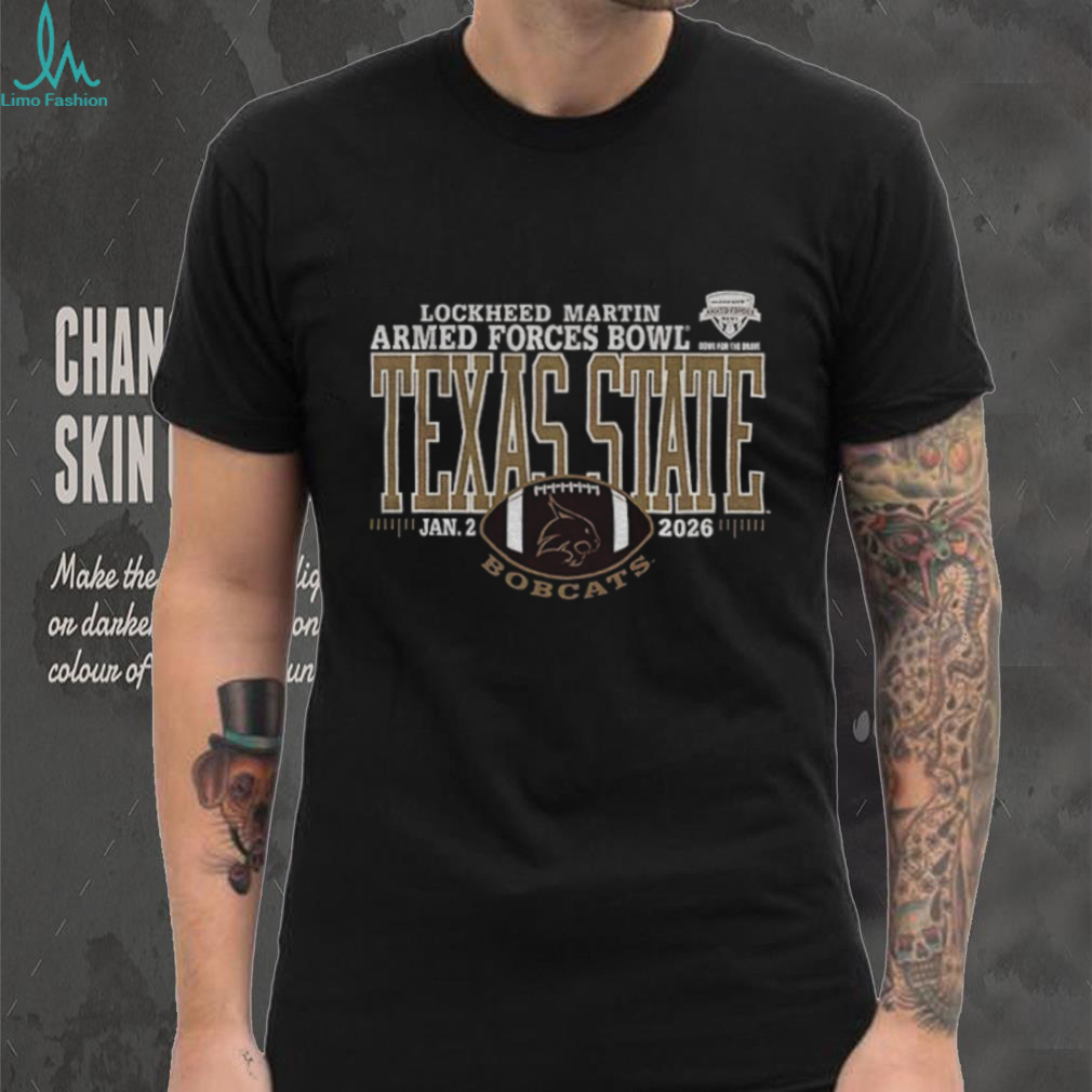 Texas State Bobcats 2026 Armed Forces Bowl Jan 2 shirt Texas State Bobcats 2026 Armed Forces Bowl Jan 2 shirt