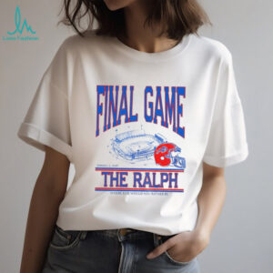 The Ralph stadium Buffalo Bills Final Game where else would you rather be shirt