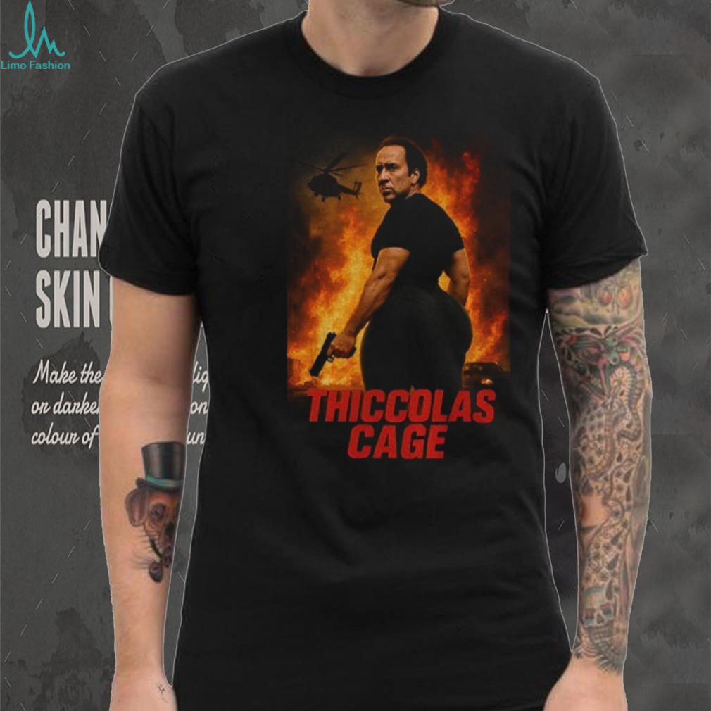 Thiccolas Cage Meme Big Butts shirt Thiccolas Cage Meme Big Butts shirt