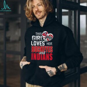 This Girl Loves Her Buckeyes and Indians Ohio Sports Fan T Shirt