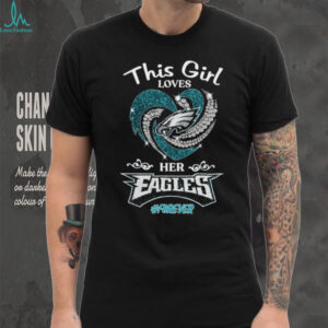 This Girl Loves Her Eagles #Forever T shirt