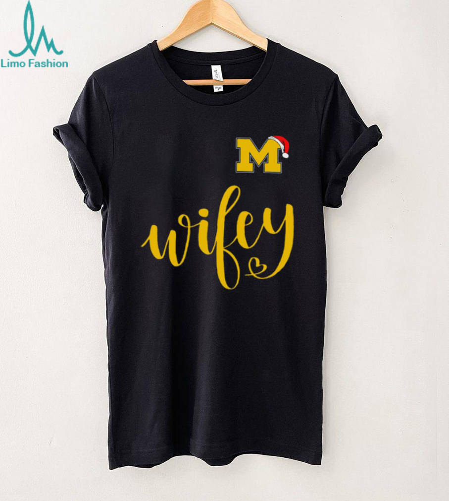 University of Michigan Wolverines U of M Wifey T Shirt University of Michigan Wolverines U of M Wifey T Shirt