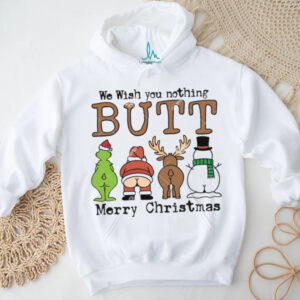 We Wish You Nothing Butt Shirt, Funny Grinch Santa Reindeer