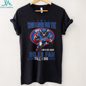Win Lose Or Tie Buffalo Bills Fan Till I Die T Shirt