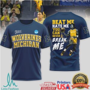Wolverines Michigan Never Break Me Fan T shirt Wolverines Michigan Never Break Me Fan T shirt