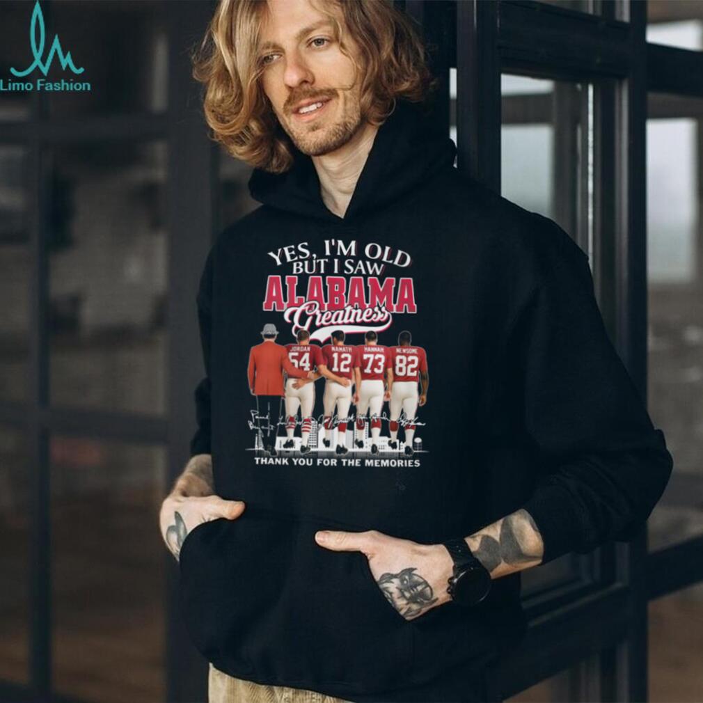 Yes, I’m Old But I Saw Alabama Greatness Signatures T Shir Yes, I’m Old But I Saw Alabama Greatness Signatures T Shir