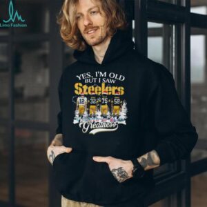 Yes, I’m Old But I Saw Greatness Pittsburgh Steelers T Shirt Yes, I’m Old But I Saw Greatness Pittsburgh Steelers T Shirt