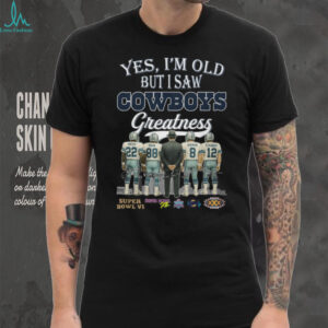 Yes I’m Old but I Saw Cowboys Greatness Shirt