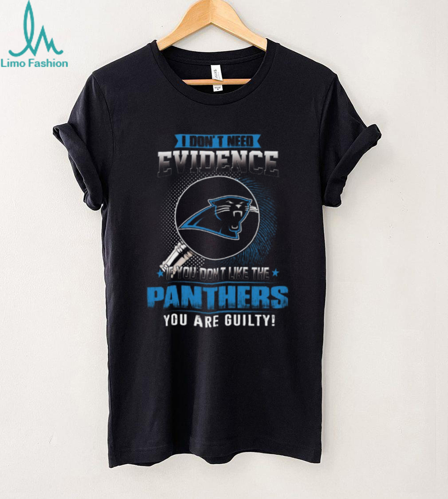 You Are Guilty! Carolina Panthers Slogan Fan T Shirt You Are Guilty! Carolina Panthers Slogan Fan T Shirt
