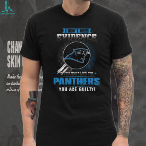 You Are Guilty! Carolina Panthers Slogan Fan T Shirt