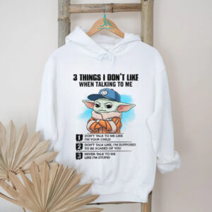 3 Things I Don't Like When Talking To Me T Shirt