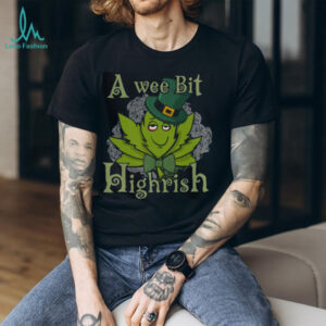 “A Wee Bit Highrish” St. Patrick'S Day Cannabis Tshirt