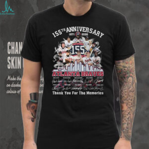 Atlanta Braves 155Th Anniversary Thank You Memories Signatures Shirt