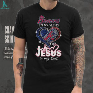 Atlanta Braves In My Veins Jesus In My Heart Baseball Fan Christian T Shirt