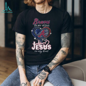 Atlanta Braves In My Veins Jesus In My Heart Baseball Fan Christian T Shirt