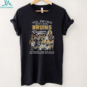 Boston Bruins Yes, I'm Old But I Saw Bruins Greatness Legendary Players T Shirt