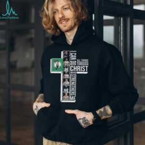Boston Celtics I Can Do All Things Through Christ Who Strengthens Me T Shirt Boston Celtics I Can Do All Things Through Christ Who Strengthens Me T Shirt