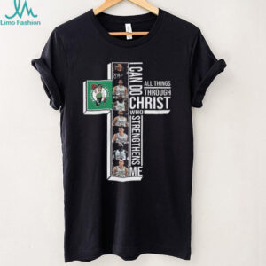 Boston Celtics I Can Do All Things Through Christ Who Strengthens Me T Shirt