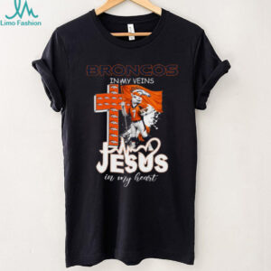 Broncos in My Veins, Jesus in My Heart T Shirt