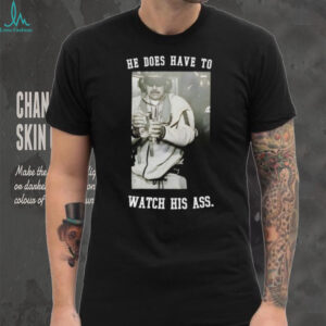 Captura Nicolas Maduro he does have to watch his ass shirt