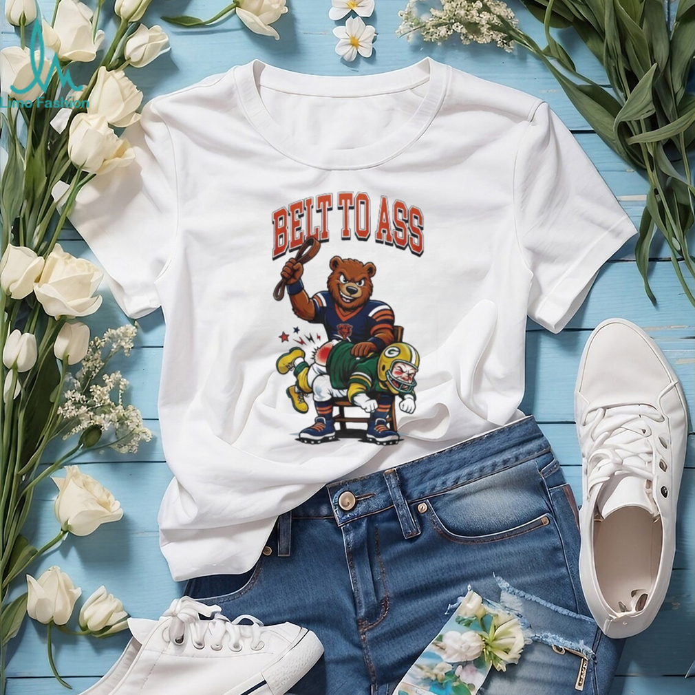 Chicago Bears Belt To Ass Green Bay Packers Mascot 2026 Unisex T shirt Chicago Bears Belt To Ass Green Bay Packers Mascot 2026 Unisex T shirt