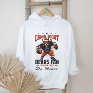 Chicago Bears Mascot Damn Right I Am A Bears Fan Win Or Lose NFL Da Bears 2026 Unisex T shirt