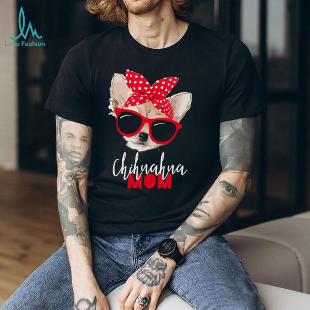 Chihuahua Mom Red Glasses Bandana Shirt Chihuahua Mom Red Glasses Bandana Shirt