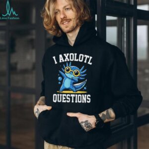 Cute Dabbing Axolotl “I Axolotl Questions” Pun T Shirt