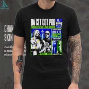 Da Get Got Pod Marshawn Lynch & Mike Robinson Seattle T Shirt