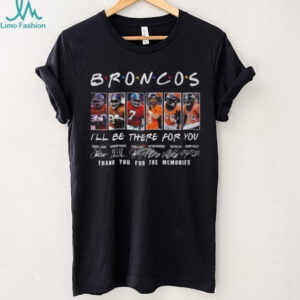 Denver Broncos I'll Be There for You Signatures Tee