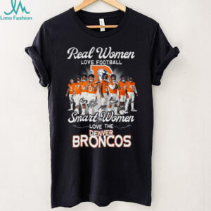 Denver Broncos Real Women Love Football T Shirt Denver Broncos Real Women Love Football T Shirt