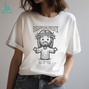 Disappointments All Of You Funny Cartoon Jesus Crown of Thorns T Shirt