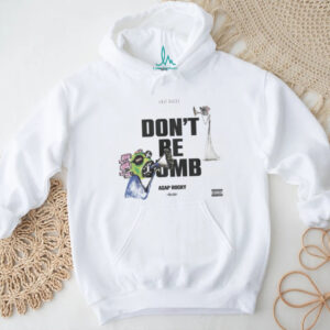 Don't Be Dumb Asap Rocky Shirt