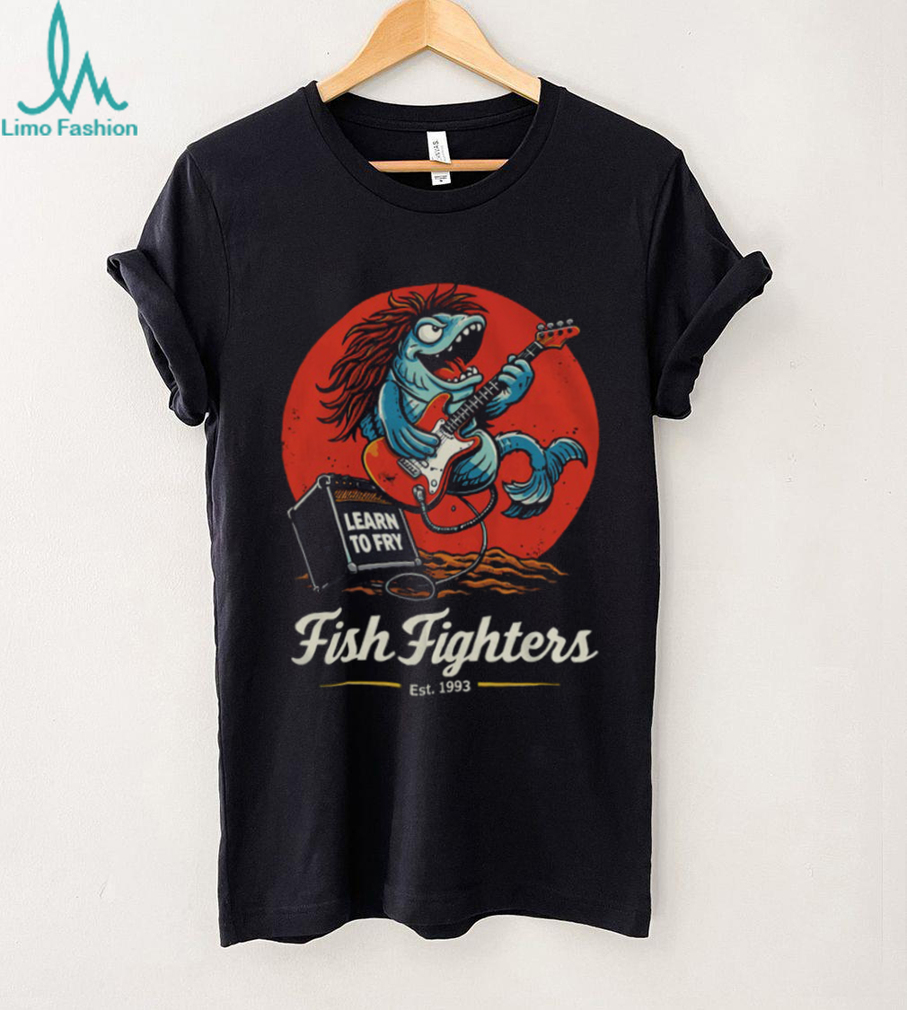 Fish Fighters Learn To Fry Rock Music Parody T Shirt Fish Fighters Learn To Fry Rock Music Parody T Shirt