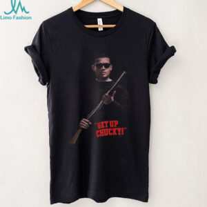 Get Up Chucky Blood In Blood Out Movie Quote T Shirt