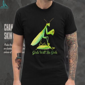 Girls Will Be Girls Praying Mantis Colorful Nature Graphic T Shirt