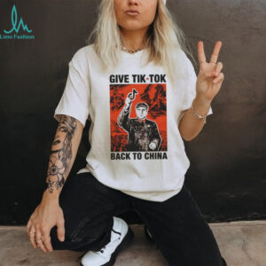 Give TikTok Back To China Political Satire Propaganda Style T Shirt