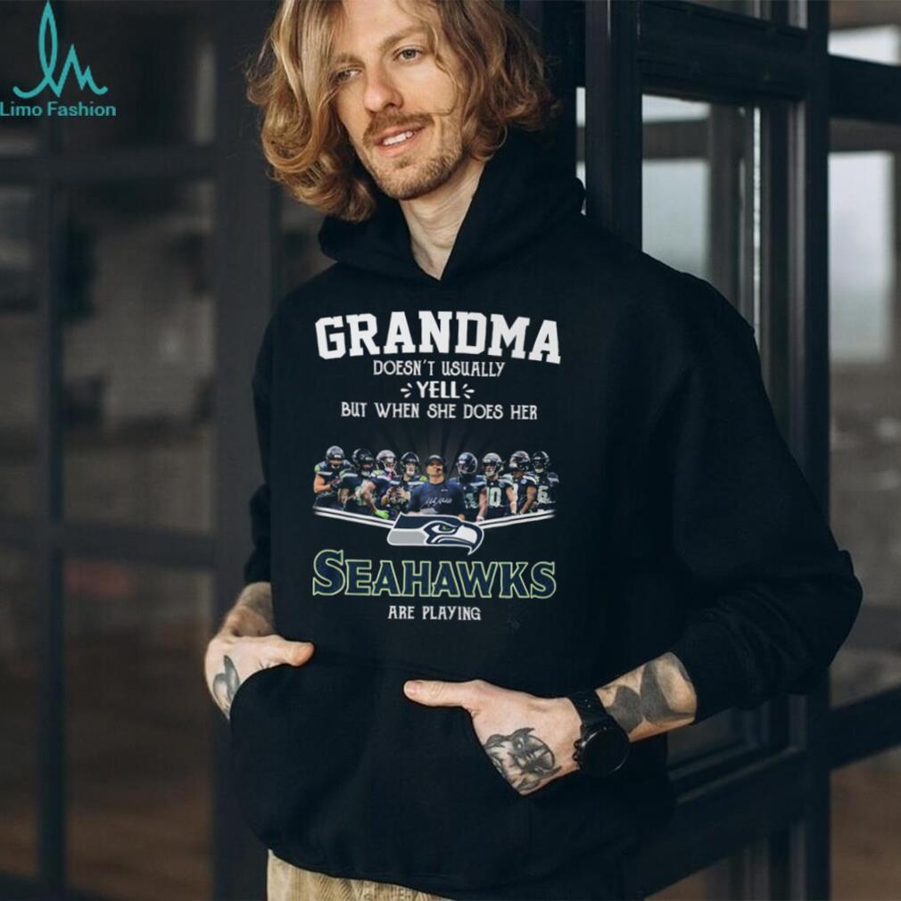 Grandma Doesnt Usually Yell But When She Does Her Seattle Seahawks Are Playing T Shirt Grandma Doesnt Usually Yell But When She Does Her Seattle Seahawks Are Playing T Shirt