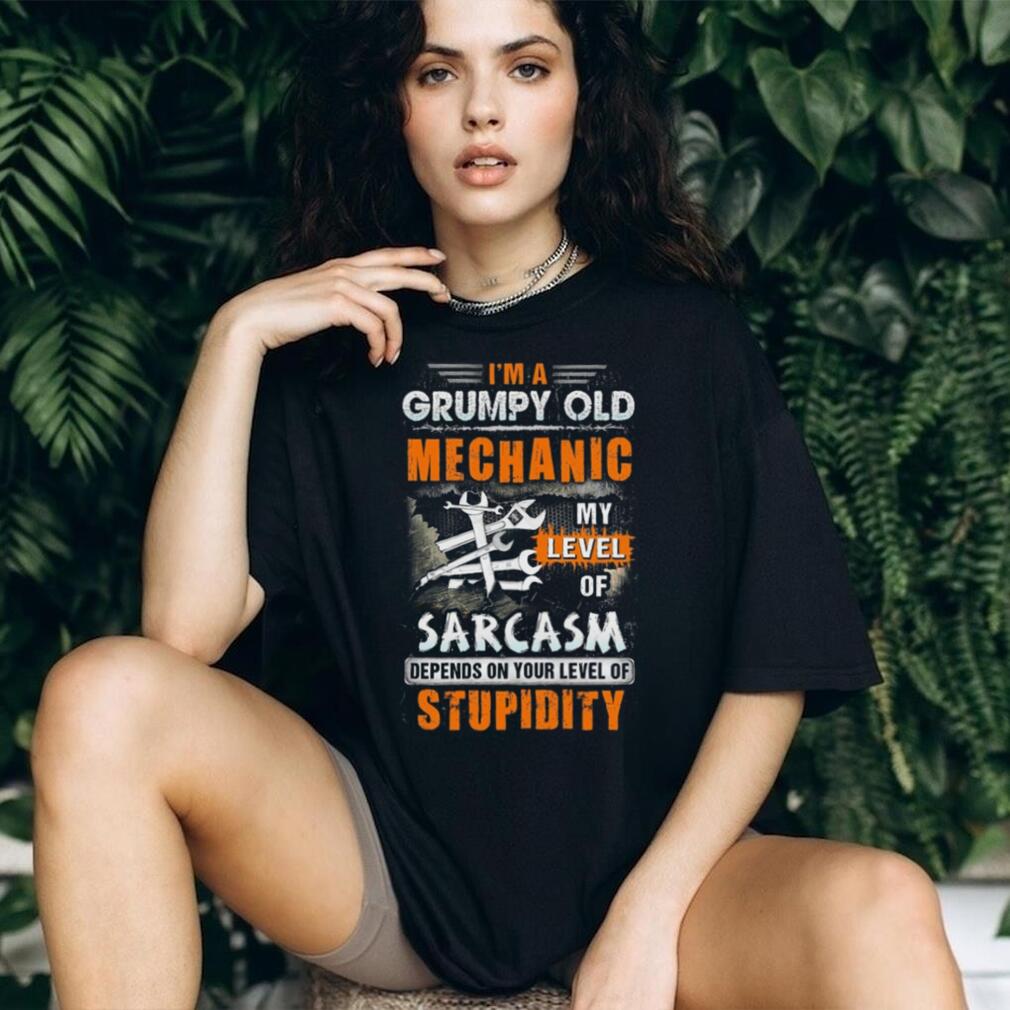 Grumpy Old Mechanic Sarcasm Level Stupidity Funny Work T Shirt Grumpy Old Mechanic Sarcasm Level Stupidity Funny Work T Shirt