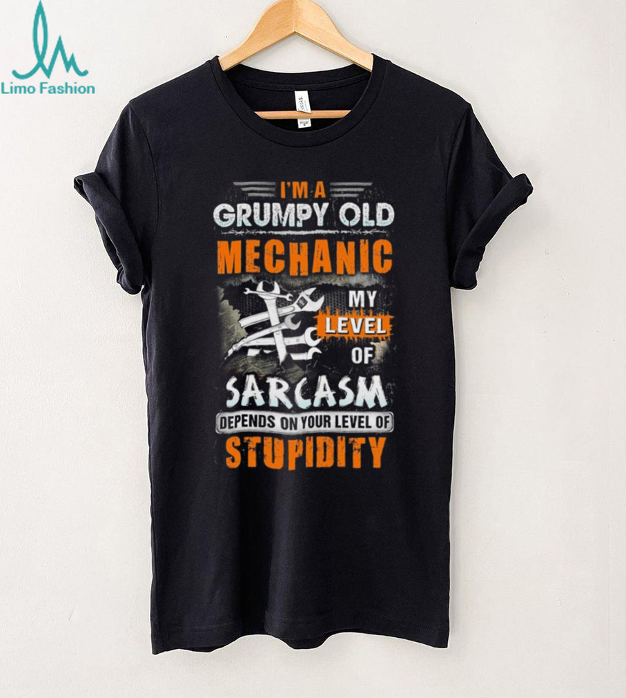 Grumpy Old Mechanic Sarcasm Level Stupidity Funny Work T Shirt Grumpy Old Mechanic Sarcasm Level Stupidity Funny Work T Shirt