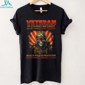 Grunt Style Veteran Skull “Of Course I Am Crazy” Patriotic Tee