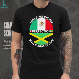 Half Mexican Half Jamaican Perfection Heritage Flag T Shirt