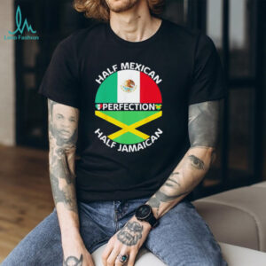 Half Mexican Half Jamaican Perfection Heritage Flag T Shirt