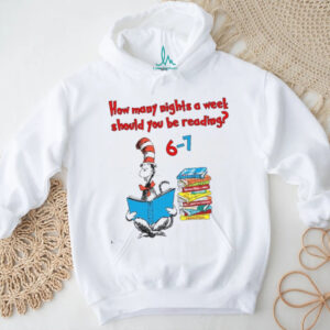 How Many Nights A Week Should You Be Reading 6 7 T Shirt