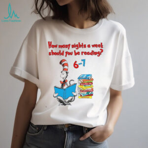 How Many Nights A Week Should You Be Reading 6 7 T Shirt