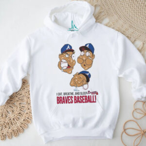 I Eat Breathe And Sleep Braves Baseball Unisex T shirt I Eat Breathe And Sleep Braves Baseball Unisex T shirt