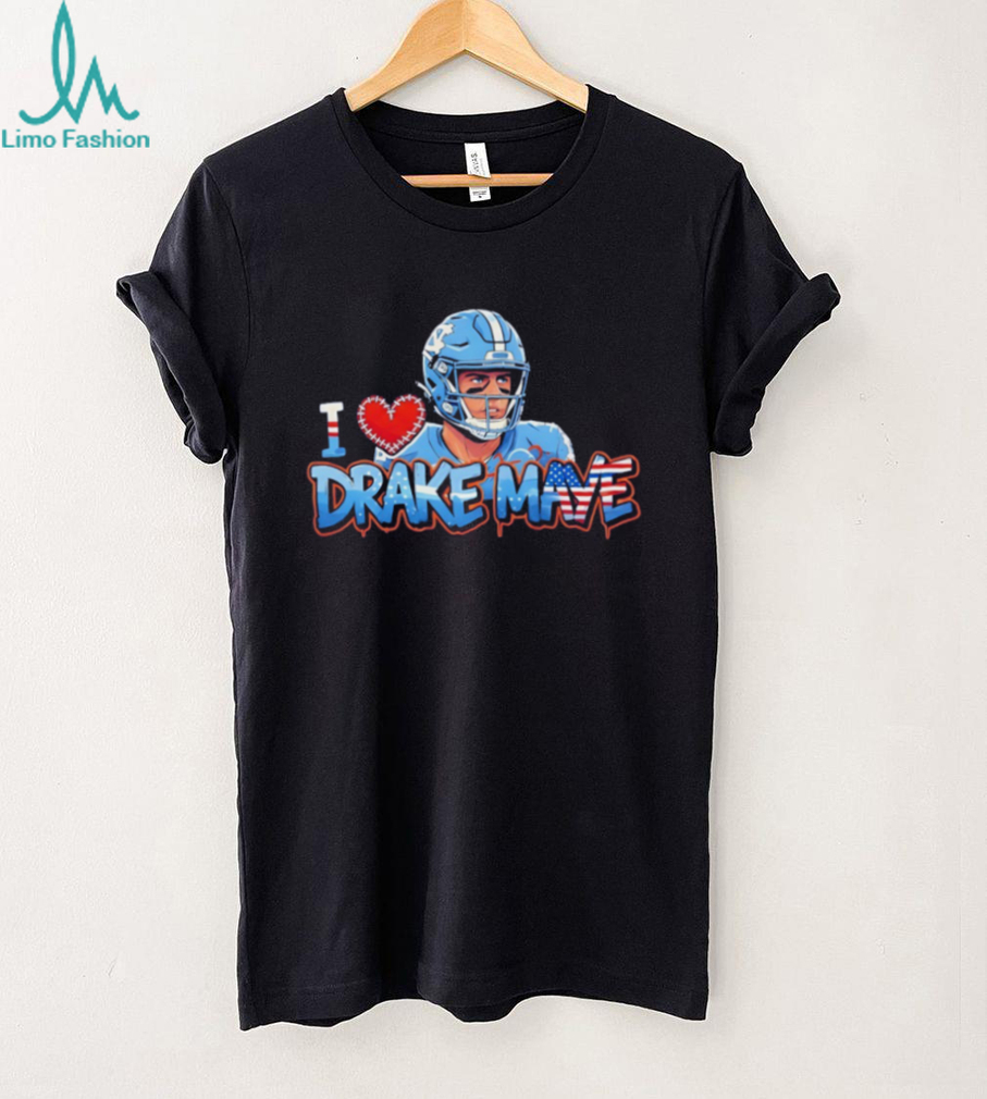 I Love Drake Maye North Carolina Tar Heels football 2026 shirt I Love Drake Maye North Carolina Tar Heels football 2026 shirt