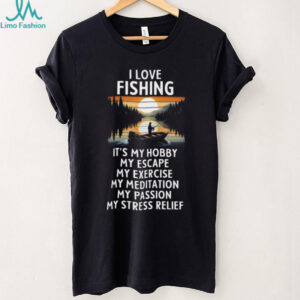 I Love Fishing It's My Hobby My Escape Fishing Lovers Classic T Shirt
